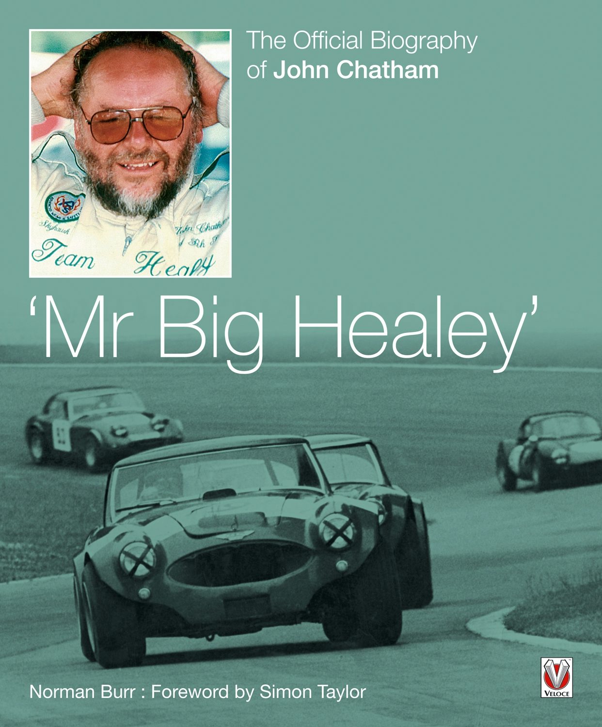 Book cover image for John Chatham – ‘Mr Big Healey’ ISBN: 9781787115347